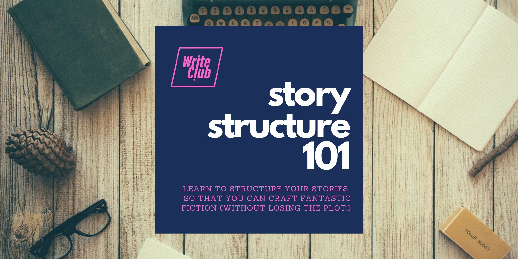 story-structure-101-with-writeclub-literature-works